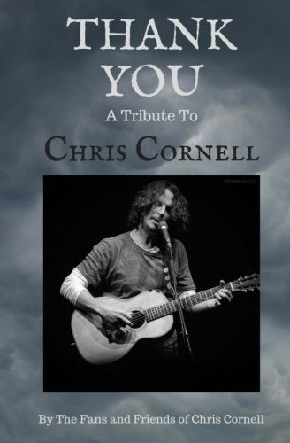 Book : Thank You A Tribute To Chris Cornell - The Fans And.