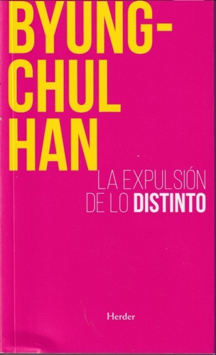 La Expulsion De Lo Distinto Byung Chul Han 