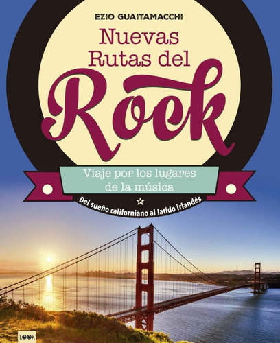 Nuevas Rutas Del Rock . Del Sueño Californiano Al Latido Irl