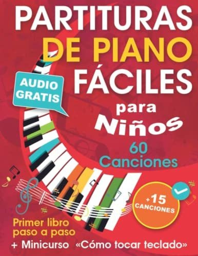 Libro : Partituras De Piano Faciles Para Niños Minicurso..