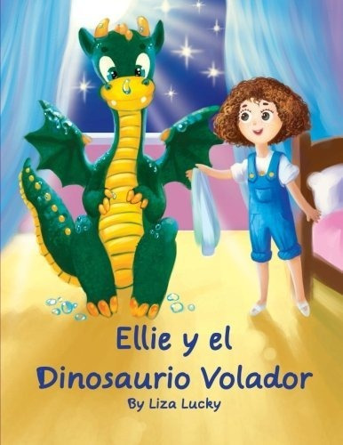 Book : Ellie Y El Dinosaurio Volador Cuento Para Niños 4-8