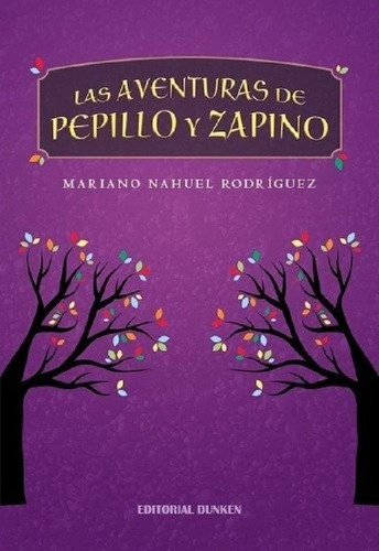 Libro - Aventuras De Pepillo Y Zapino - Rodriguez Mariano N