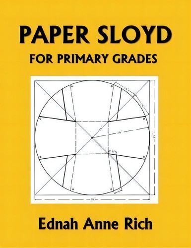 Paper Sloyd, De Ednah Anne Rich. Editorial Yesterdays Classics, Tapa Blanda En Inglés