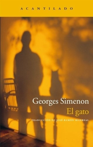 El Gato, De Simenon, Georges. Editorial Acantilado, Tapa Blanda En Español