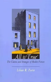 All Is True, De Lilian R. Furst. Editorial Duke University Press, Tapa Blanda En Inglés