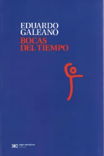 Bocas Del Tiempo / Eduardo Galeano