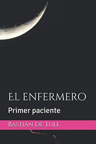 El Enfermero: Primer Paciente