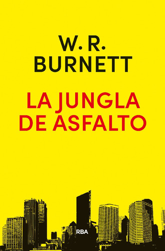 La Jungla De Asfalto - W. R. Burnett