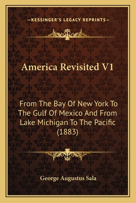 Libro America Revisited V1: From The Bay Of New York To T...