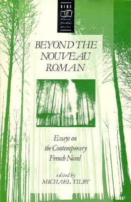 Libro Beyond The Nouveau Roman: Essays On The Contemporar...