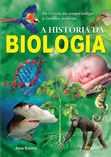 A História da Biologia, de Rooney, Anne. Editorial M.Books do Brasil Editora Ltda, capa mole em português, 2018