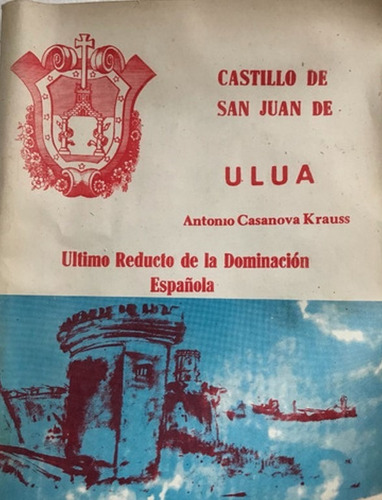 San Juan De Ulua, Castillo De. Casanova, A.