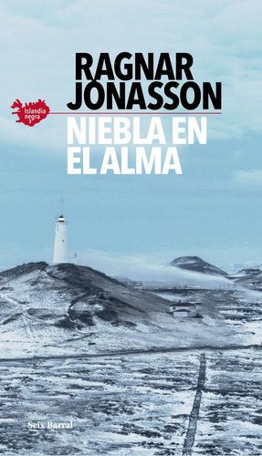 Niebla En El Alma (serie Islandia Negra 3), De Jonasson, Ragnar. Editorial Seix Barral, Tapa Blanda En Español