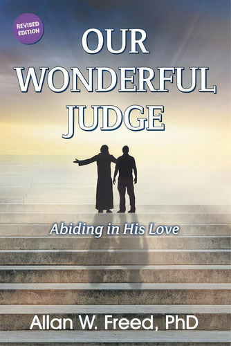 Our Wonderful Judge: Abiding In His Love, De Freed, Allan W.. Editorial Teach Serv S, Tapa Blanda En Inglés