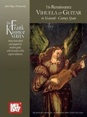 Renaissance Vihuela And Guitar In Sixteenth : Century Spa...