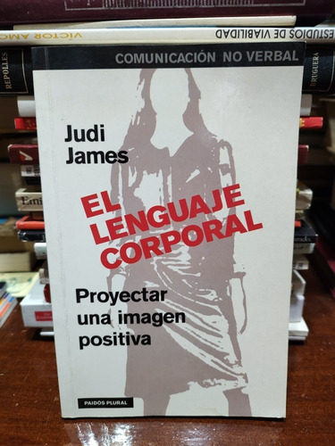 El Lenguaje Corporal - Judi James 