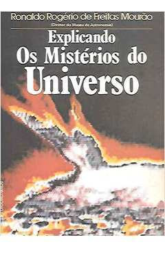 Livro Ciências Exatas Explicando Os Mistérios Do Universo De Ronaldo Rogério De Freitas Mourão Pela Ediouro (1988)