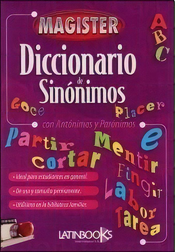 Diccionario Magister Sinonimos Con Antonimos Y Paron, De Magister. Editorial Latinbooks En Español