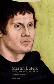 Martin Lutero. Vida  Mundo  Palabra