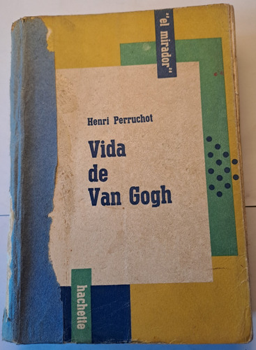 Vida De Van Gogh  De Henri Perruchot