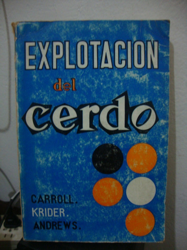 Explotacion Del Cerdo - Carroll - Krider - Andrews