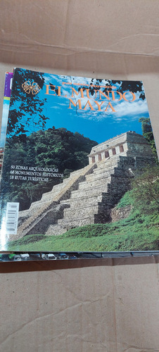 El Mundo Maya , Guia Mexico Desconocido Numero 47