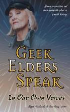 Libro Geek Elders Speak : Women Co-creators And Their Und...