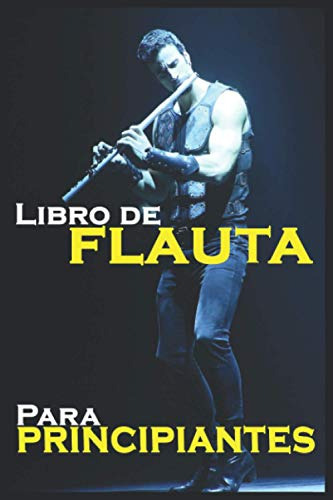 Libro De Flauta Para Principiantes: Para Adultos Y Niños Lib