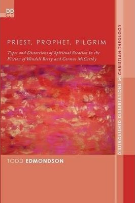 Libro Priest, Prophet, Pilgrim - Todd Edmondson