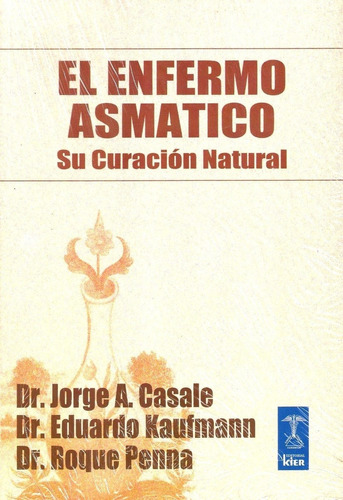 El Enfermo Asmático. Casale, Kaufmann, Penna.