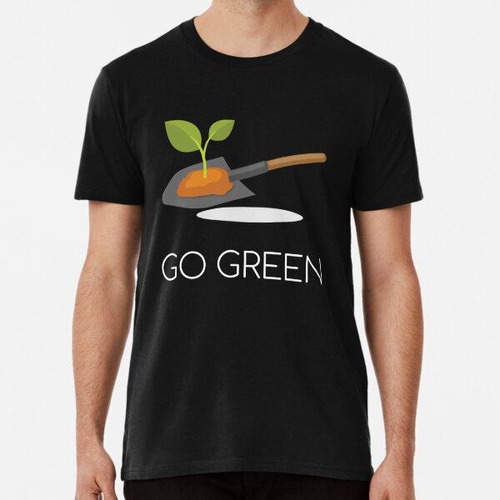 Remera Go Green Plant Trees Algodon Premium
