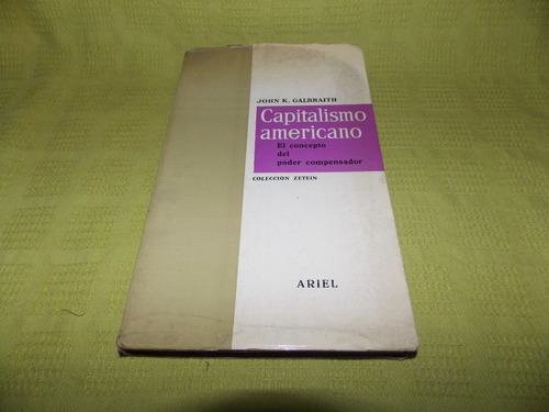 Capitalismo Americano - John K. Galbraith - Ariel