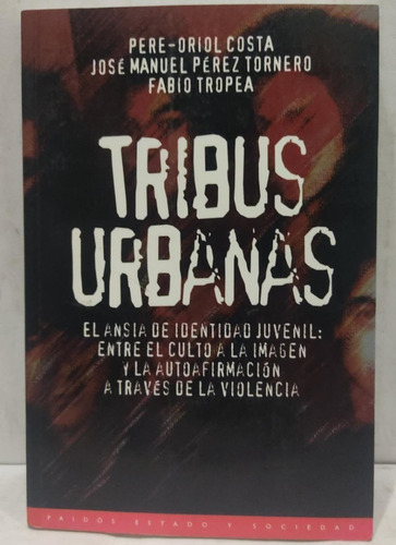 Tribus Urbanas - Pere-oriol Costa, José Manuel Pérez Tornero
