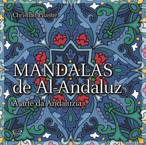 Livro Mandalas De Al-andaluz - A Arte Da Andaluzia