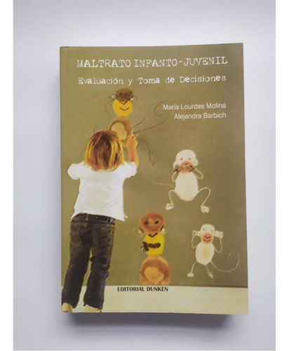 Imagen 1 de 1 de Maltrato Infanto- Juvenil. Evaluación Y Toma De Decisiones