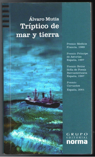 Tríptico De Mar Y Tierra De Álvaro Mutis