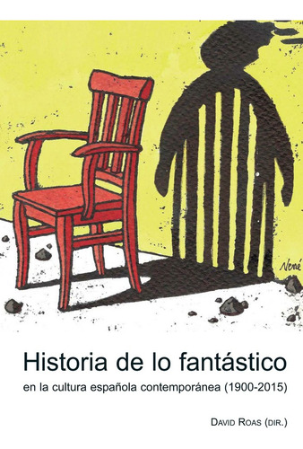 Historia De Lo Fantastico En La Cultura Española Contemporan