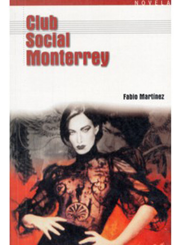 Club Social Monterrey: Club Social Monterrey, de Fabio Martínez. Serie 9589713631, vol. 1. Editorial U. del Valle, tapa blanda, edición 2003 en español, 2003