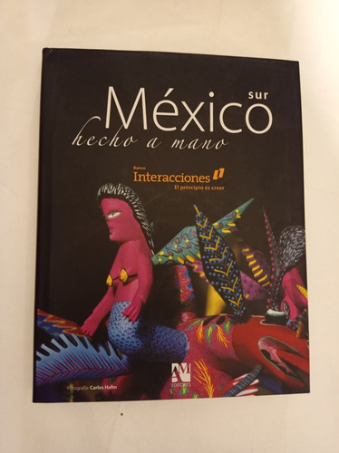 Mexico Hecho A Mano Sur , Año 2008. Primera Edición 