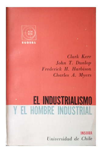 El Industrialismo Y El Hombre, Clark Kerr Et Alt