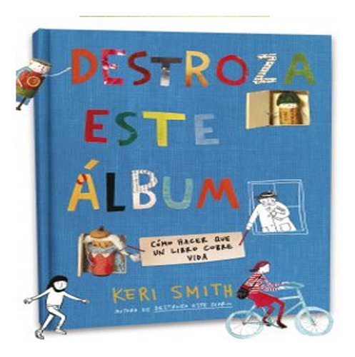 Libro Fisico Destroza Este Álbum. Keri Smith Original