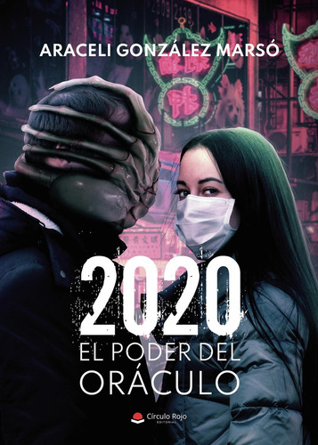 2020; El Poder Del Oráculo., De González Marsó  Araceli.. Grupo Editorial Círculo Rojo Sl, Tapa Blanda En Español