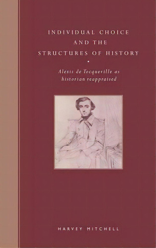 Individual Choice And The Structures Of History, De Harvey Mitchell. Editorial Cambridge University Press, Tapa Dura En Inglés