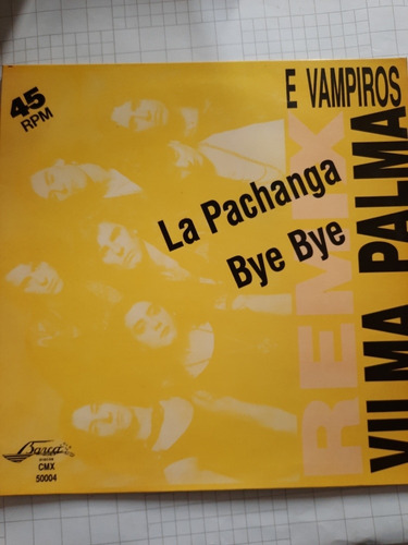 Vilma Palma - La Pachanga Remix+ Bye Bye Rmx Lp Vinilo 45rpm