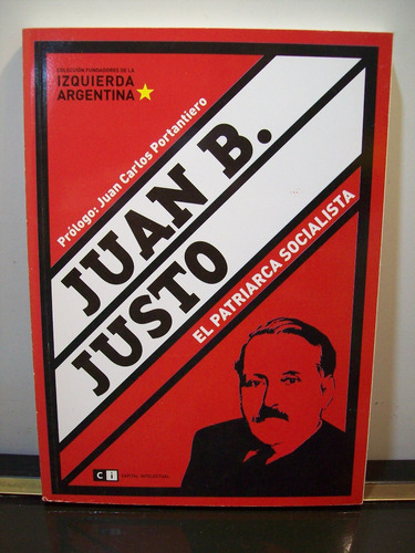 Adp Juan Justo El Patriarca Socialista / Capital Intelectual