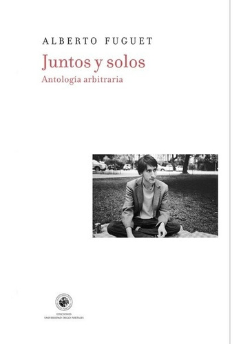 Juntos Y Solos (nuevo) - Alberto Fuguet