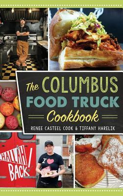 Libro The Columbus Food Truck Cookbook - Renee Casteel Cook