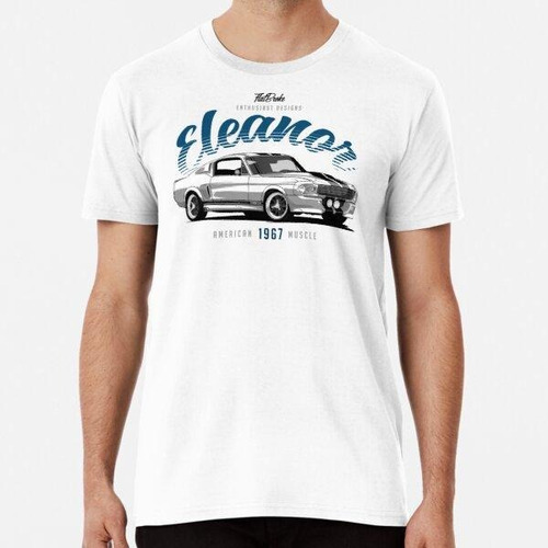 Remera 1967 Mustang Fastback - Eleanor Algodon Premium