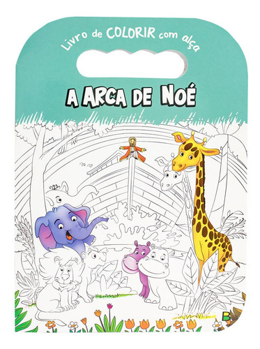 Livro De Colorir Com Alça: Arca De Noé, De Todolivro. Colorir Com Alça, Vol. 1. Editorial Brasileitura, Capa Mole, Edição 1 Em Português, 2023