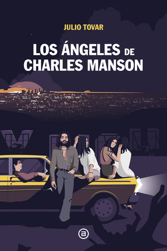 Libro Los Ángeles De Charles Manson De Tovar Julio